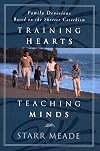 Training Hearts, Teaching Minds: Family Devotions Based on the Shorter Catechism