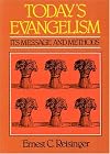 Today's Evangelism: Its Message and Methods