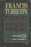 Institutes of Elenctic Theology, Vol. 2: Eleventh Through Seventeenth Topics