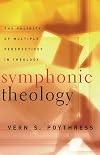 Symphonic Theology: The Validity of Multiple Perspectives in Theology