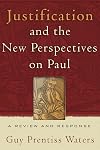 Justification And The New Perspectives On Paul: A Review And Response