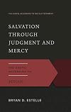 Salvation Through Judgment and Mercy: The Gospel According to Jonah (Gospel According to the Old Testament)