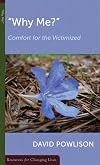 "Why Me?" Comfort for the Victimized
