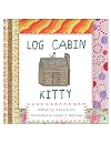 Log Cabin Kitty