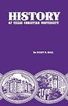 History of Texas Christian University: A College of the Cattle Frontier
