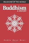 Buddhism: A History (Religions of the World)