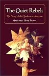 The Quiet Rebels: The Story of the Quakers in America