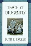 Teach Ye Diligently