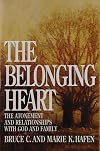 The Belonging Heart: The Atonement and Relationships with God and Family