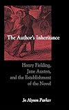 The Author's Inheritance: Henry Fielding, Jane Austen, and the Establishment of the Novel