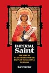 Imperial Saint: The Cult of St. Catherine and the Dawn of Female Rule in Russia (NIU Series in Slavic, East European, and Eurasian Studies)