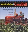 Industrializing the Corn Belt: Agriculture, Technology, and Environment, 1945-1972