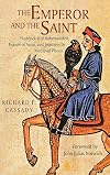 The Emperor and the Saint: Frederick II of Hohenstaufen, Francis of Assisi, and Journeys to Medieval Places