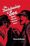 The Dictatorship of Sex: Lifestyle Advice for the Soviet Masses