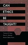 Can Ethics Be Taught?: Perspectives, Challenges, and Approaches at the Harvard Business School