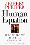 The Human Equation: Building Profits by Putting People First