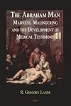 The Abraham Man: Growth and Development of Forensic Psychiatry
