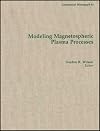 Modeling magnetospheric plasma processes