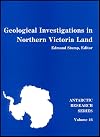 Geological Investigations in Northern Victoria Land (Antarctic Research Series)