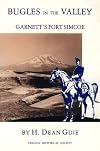 Bugles in the Valley: Garnett's Fort Simcoe
