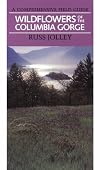 Wildflowers of the Columbia Gorge: A Comprehensive Field Guide (Jack Murdock)