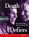 Death Defiers: Beat the Men-Killers and Live Life to the Max (Men's Health Life Improvement Guides)