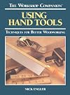 The Workshop Companion: Using Hand Tools : Techniques for Better Woodworking