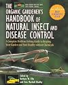 The Organic Gardener's Handbook of Natural Insect and Disease Control: A Complete Problem-Solving Guide to Keeping Your Garden and Yard Healthy Without Chemicals