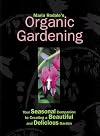 Maria Rodale's Organic Gardening (Your Seasonal Companion to Creating a Beautiful and Delicious Organic Garden)