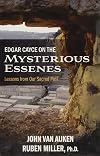 Edgar Cayce on the Mysterious Essenes: Lessons from Our Sacred Past