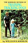 The Koehler Method of Training Tracking Dogs