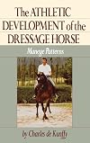 The Athletic Development of the Dressage Horse: Manege Patterns (Howell Reference Books)