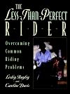 The Less-Than-Perfect Rider: Overcoming Common Riding Problems