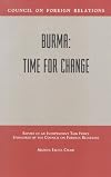 Burma: Time for Change (Council on Foreign Relations (Council on Foreign Relations Press))