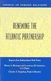 Renewing the Atlantic partnership: report of an independent task force sponsored by the Council on Foreign Relations
