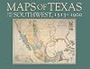 Maps of Texas and the Southwest, 1513-1900