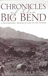 Chronicles of the Big Bend: A Photographic Memoir of Life on Border