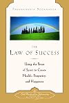 The Law of Success: Using the Power of Spirit to Create Health, Prosperity, and Happiness
