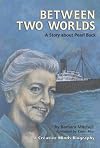 Between Two Worlds: A Story About Pearl Buck (Creative Minds Biography)