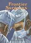 Frontier Surgeons: A Story About the Mayo Brothers (Creative Minds Biography)