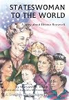 Stateswoman to the World: A Story About Eleanor Roosevelt (Creative Minds Biography)
