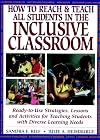 How To Reach & Teach All Students in the Inclusive Classroom: Ready-to-Use Strategies Lessons & Activities Teaching Students with Diverse Learning Needs (J-B Ed: Reach and Teach)