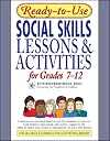 Ready-to-Use Social Skills Lessons & Activities for Grades 7-12