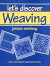 Let's Discover Weaving (Her Arts and crafts discovery units)