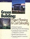 Green Building: Project Planning & Cost Estimating (Means Green Building: Project Planning & Cost Estimating)