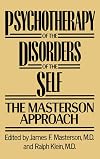 Psychotherapy of the Disorders of the Self. The Masterson Approach