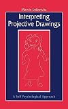Interpreting Projective Drawings: A Self-Psychological Approach