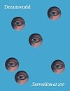 Dreamworld: Surrealism at 100