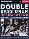 Double Bass Drum Integration: For the Jazz/Fusion Drummer