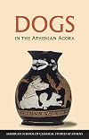 Dogs in the Athenian Agora (Agora Picture Book)
